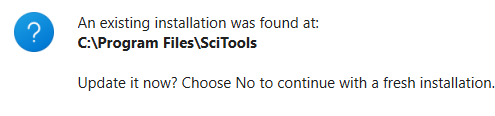 A dialog reading: An existing installation was found at C:\Program Files\SciTools. Update it now? Choose No to continue with a fresh installation.